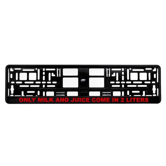 Gloss black license plate frame with only milk and juice come in 2 liters red logo