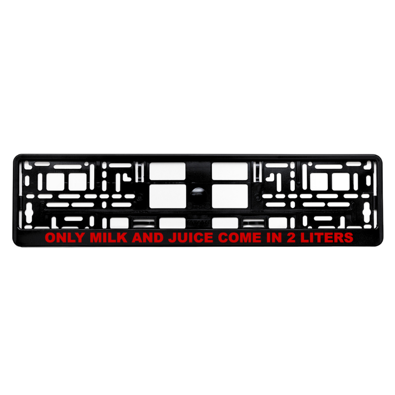 Gloss black license plate frame with only milk and juice come in 2 liters red logo