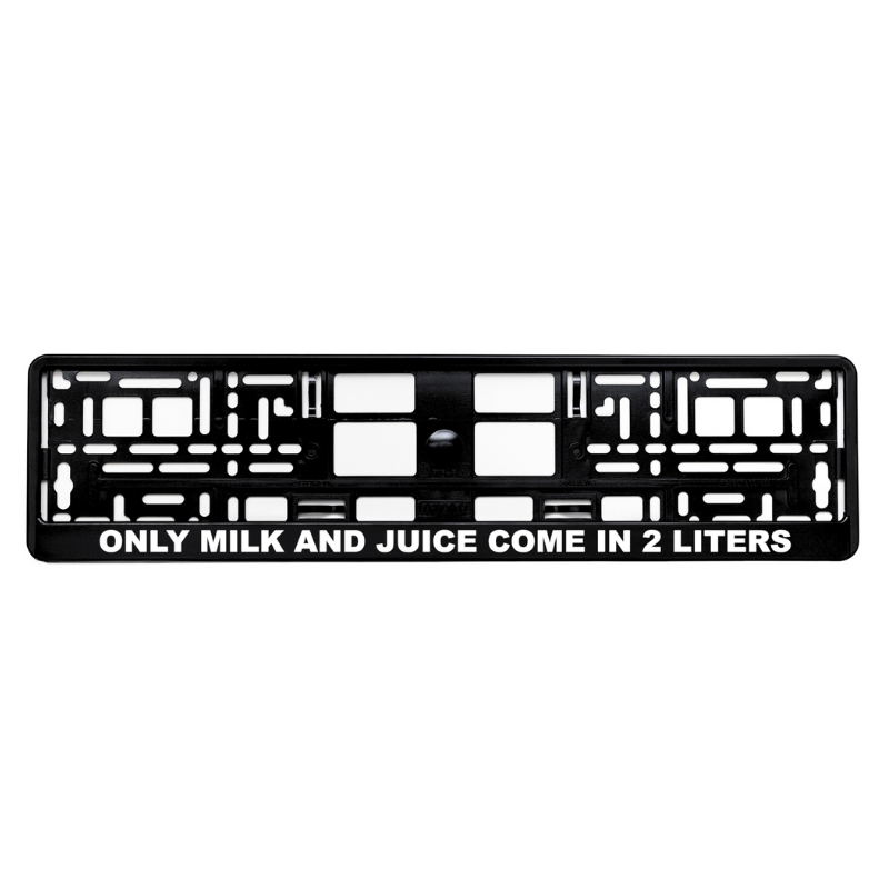 
        Gloss black license plate frame with only milk and juice come in 2 liters white logo
     
