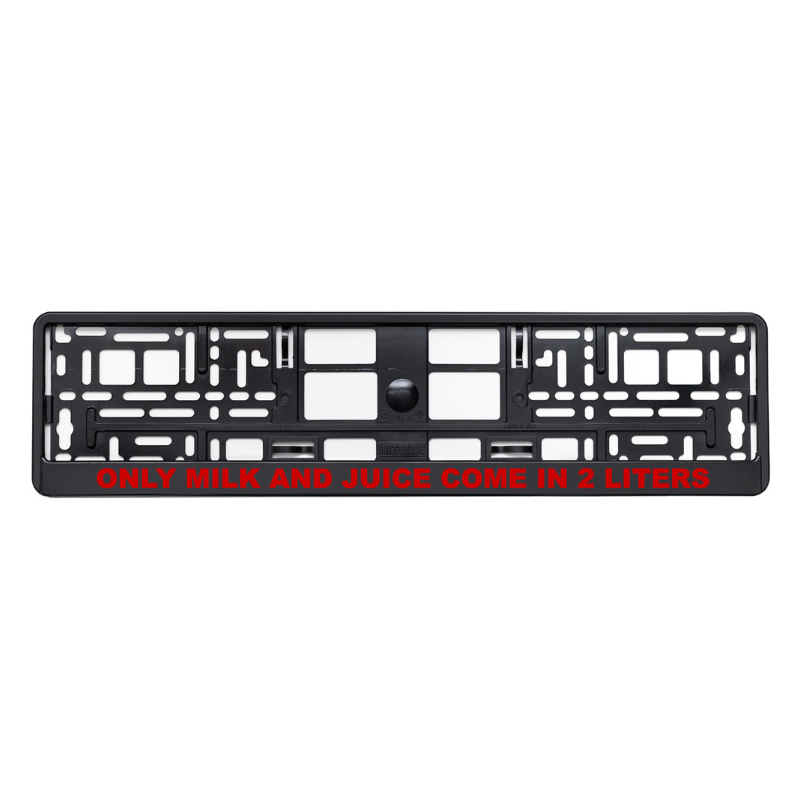 
        Black license plate frame with only milk and juice come in 2 liters red logo
     