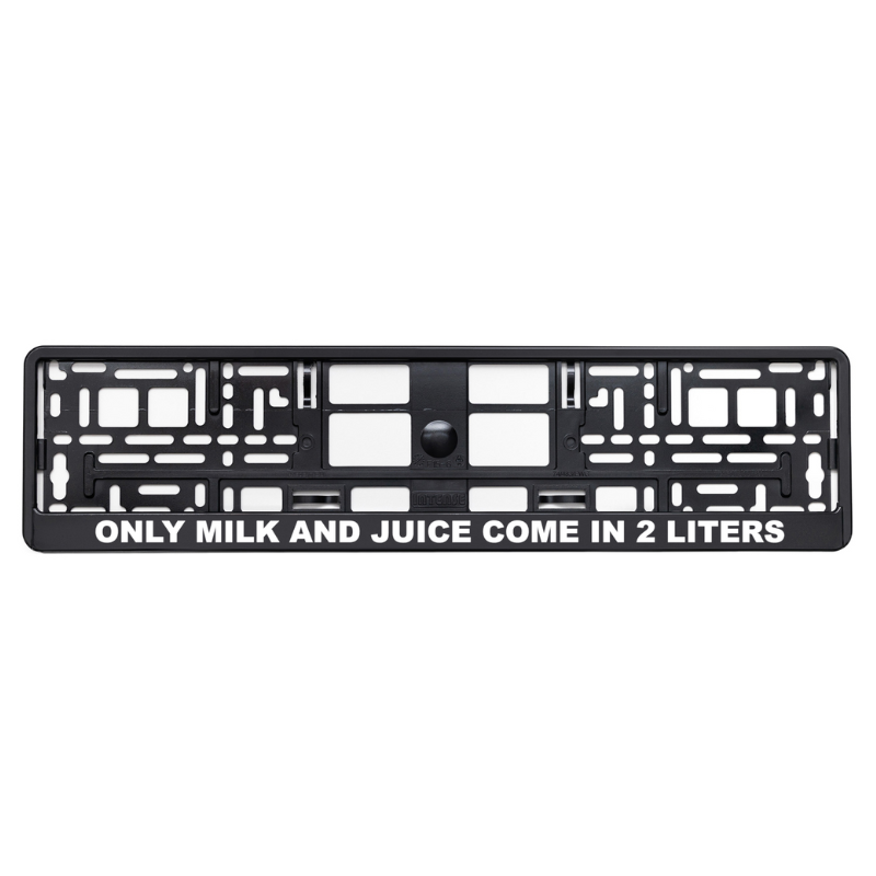 
        Black license plate frame with only milk and juice come in 2 liters white logo
     