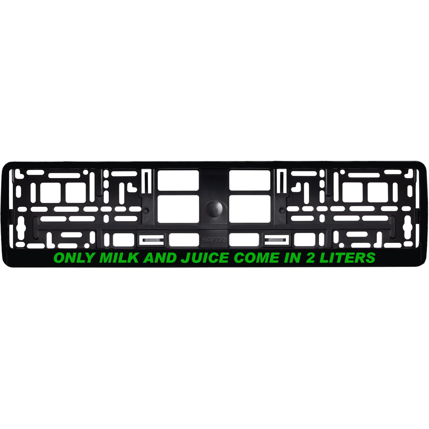 
        gloss black license plate frame with green only milk and juice come in 2 liters
     