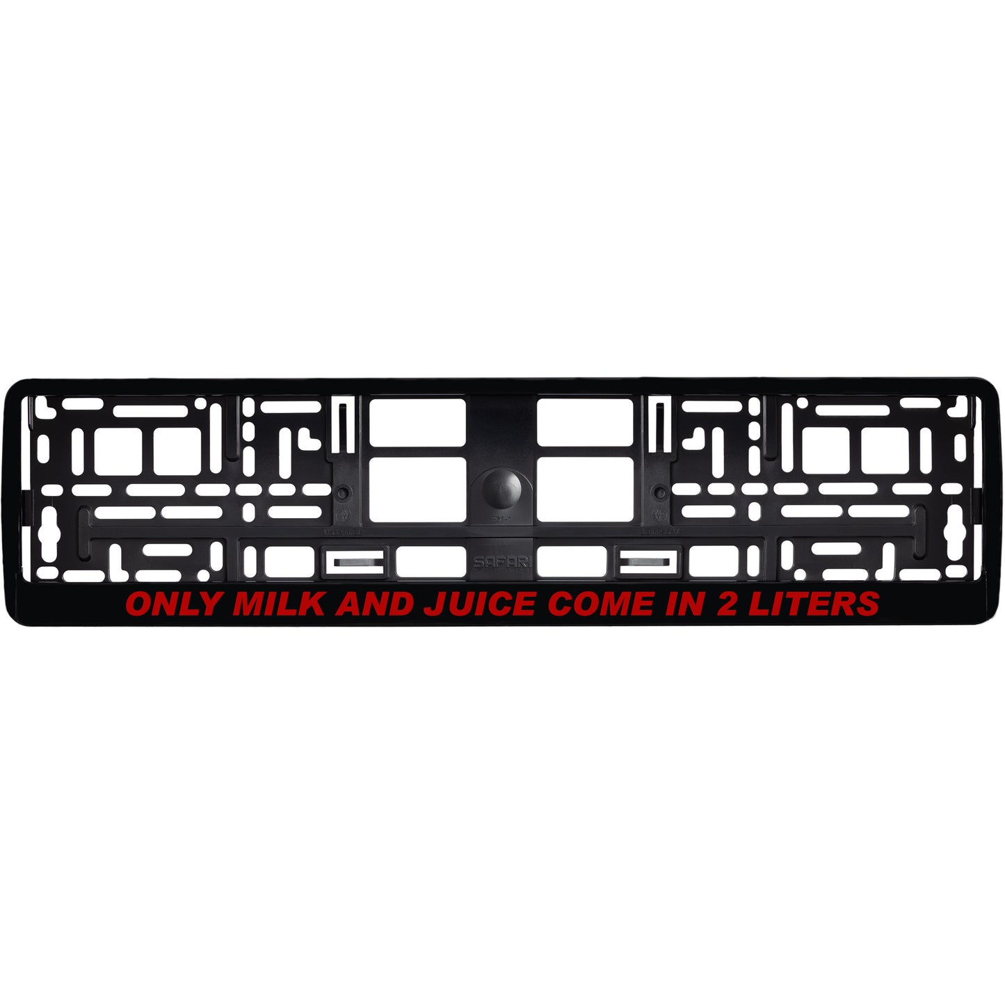 
        gloss black license plate frame with red only milk and juice come in 2 liters
     