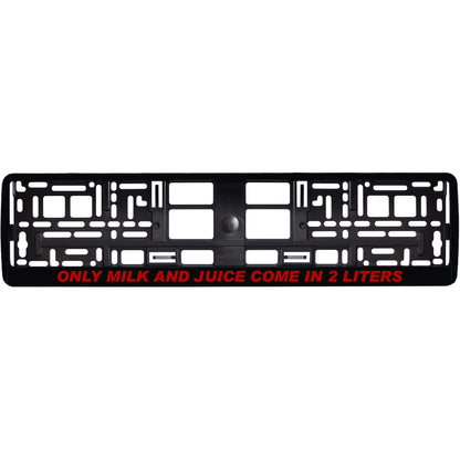 gloss black license plate frame with red only milk and juice come in 2 liters