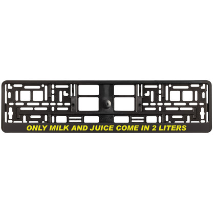 black license plate frame with yellow only milk and juice come in 2 liters